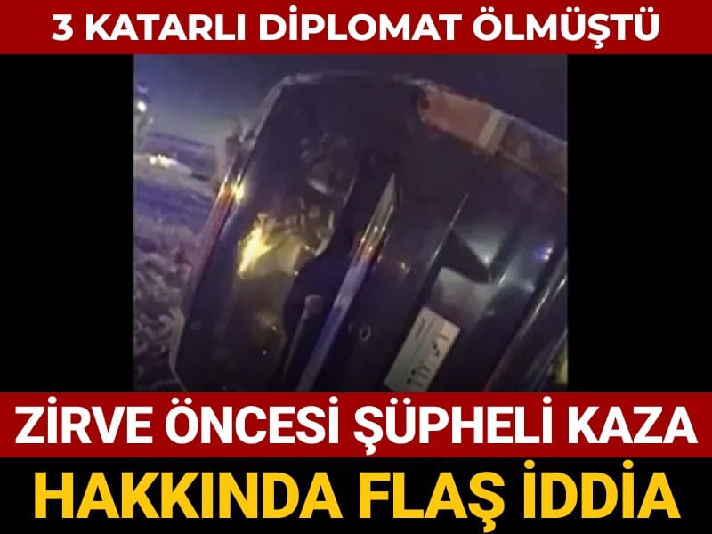 3 katarli diplomat olmustu zirve oncesi supheli kaza hakkinda flas iddia wMlQT3V3.jpg
